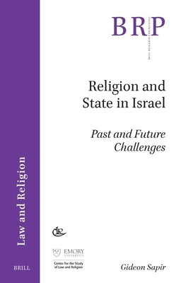 Religion and State in Israel: Past and Future Challenges by Sapir, Gideon