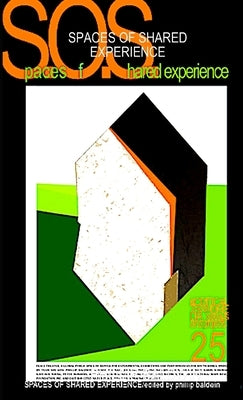 Spaces of Shared Experience by Baldwin, Phillip
