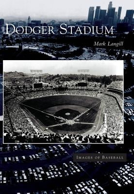 Dodger Stadium by Langill, Mark