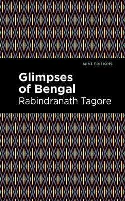 Glimpses of Bengal: The Letters of Rabindranath Tagore by Tagore, Rabindranath