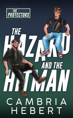 The Hazard and the Hitman by Hebert, Cambria