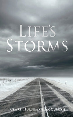 Life's Storms by McCullah, Clare Hulseman