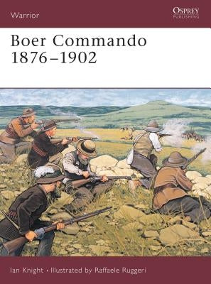 Boer Commando 1876-1902 by Knight, Ian