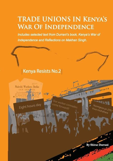 Trade Unions in Kenya's War of Independence by Durrani, Shiraz