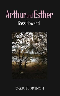 Arthur and Esther by Howard, Ross