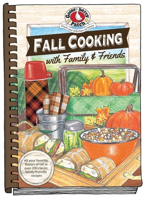 Fall Cooking with Family & Friends by Gooseberry Patch