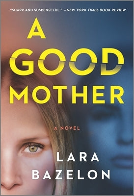 A Good Mother by Bazelon, Lara