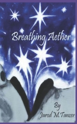 Breathing Aether by Downing, Meagan M.