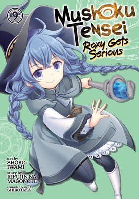 Mushoku Tensei: Roxy Gets Serious Vol. 9 by Magonote, Rifujin Na