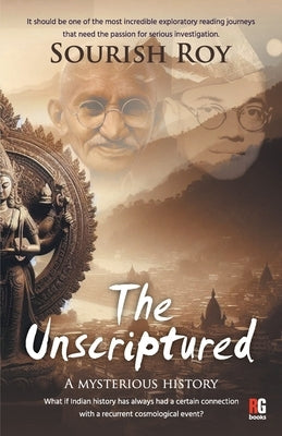 The Unscriptured by Roy, Sourish