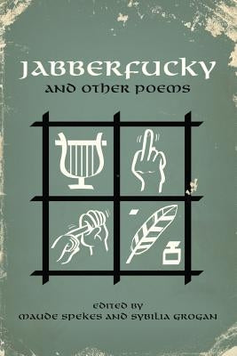 Jabberfucky: and other poems by Spekes, Maude