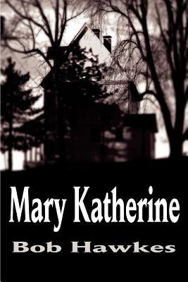 Mary Katherine by Hawkes, Bob