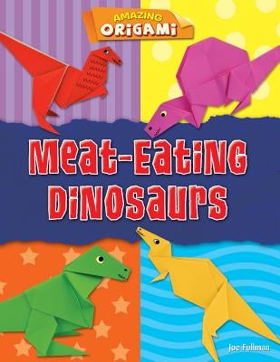 Meat-Eating Dinosaurs by Fullman, Joe