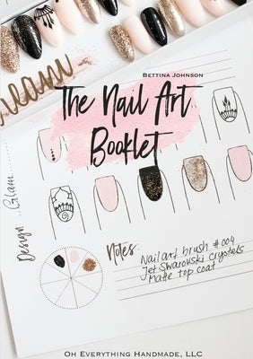 The Nail Art Booklet by Johnson, Bettina
