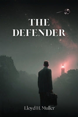 The Defender by Muller, Lloyd H.
