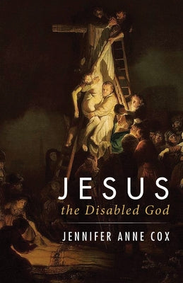 Jesus the Disabled God by Cox, Jennifer Anne