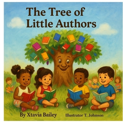 The Tree of Little Authors by Bailey, Xtavia