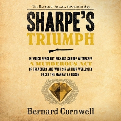 Sharpe's Triumph: Richard Sharpe and the Battle of Assaye, September 1803 by Cornwell, Bernard