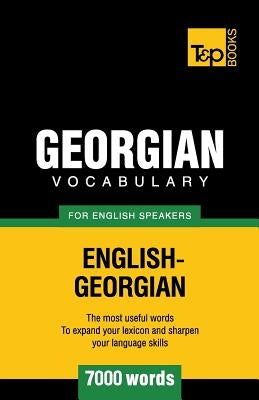 Georgian vocabulary for English speakers - 7000 words by Taranov, Andrey