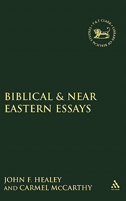 Biblical & Near Eastern Essays by McCarthy, Carmel