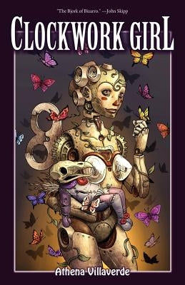 Clockwork Girl by Villaverde, Athena