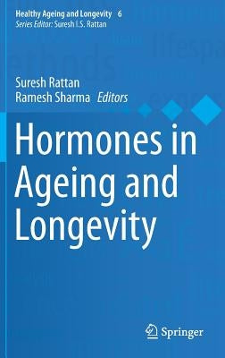 Hormones in Ageing and Longevity by Rattan, Suresh