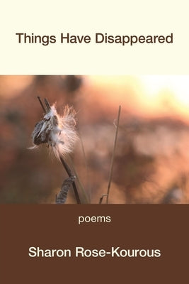 Things Have Disappeared by Rose-Kourous, Sharon