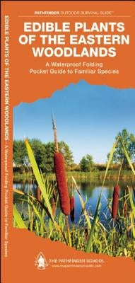 Edible Plants of the Eastern Woodlands: A Folding Guide to Familiar Species by Canterbury, Dave
