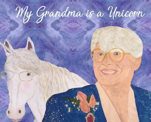 My Grandma is a Unicorn by Danson, Christian Ivilla