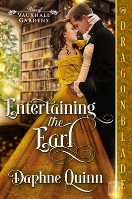 Entertaining the Earl: A Regency Historical Romance by Quinn, Daphne