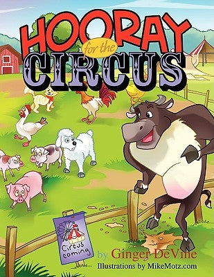 Hooray for the Circus: A Story of Sam the Lamb by Devine, Ginger