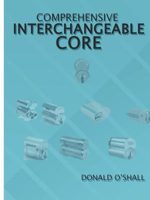 Comprehensive Interchangeable Core by Oshall, Don