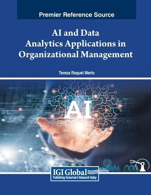 AI and Data Analytics Applications in Organizational Management by Merlo, Tereza Raquel