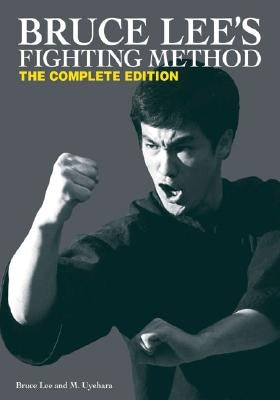 Bruce Lee's Fighting Method by Lee, Bruce
