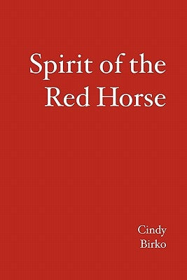 Spirit of the Red Horse by Birko, Cindy