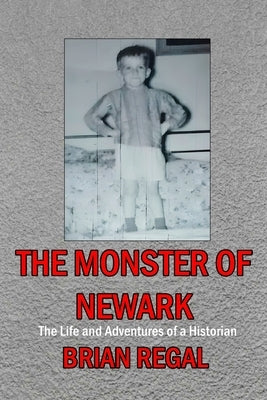 The Monster of Newark by Regal, Brian