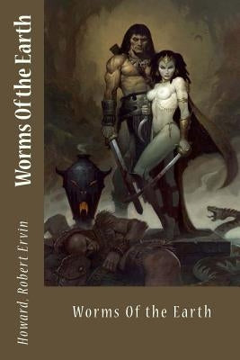 Worms Of the Earth by Sir Angels