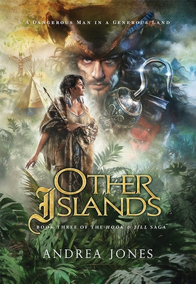 Other Islands: Book 3 of the Hook & Jill Saga by Jones, Andrea
