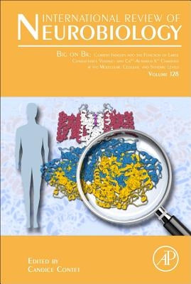 Big on Bk: Current Insights Into the Function of Large Conductance Voltage- And Ca2+- Activated K+ Channels at the Molecular, Cellular and Systemic Le by Contet, Candice