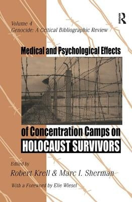 Medical and Psychological Effects of Concentration Camps on Holocaust Survivors by Krell, Robert