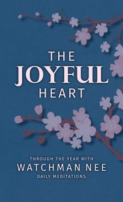 The Joyful Heart by Nee, Watchman