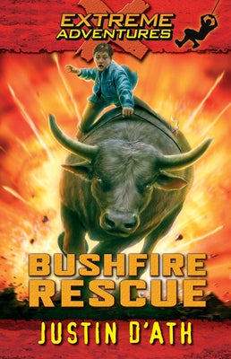 Bushfire Rescue: Volume 2 by D'Ath, Justin