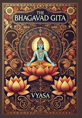 The Bhagavad Gita (Collector's Edition) (Laminated Hardback with Jacket) by Vyasa