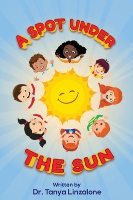 A Spot Under the Sun by Linzalone, Tanya