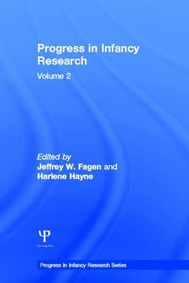 Progress in Infancy Research: Volume 2 by Fagen, Jeffrey W.