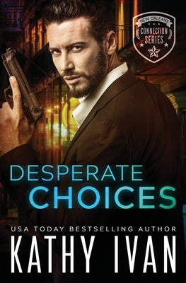 Desperate Choices by Ivan, Kathy