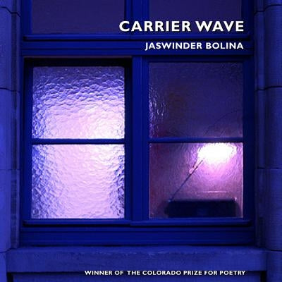 Carrier Wave by Bolina, Jaswinder