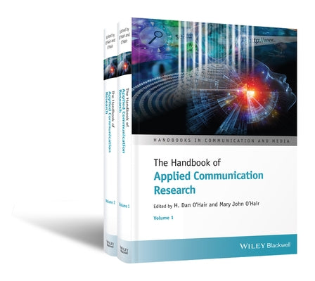The Handbook of Applied Communication Research, 2 Volume Set by O'Hair, H. Dan