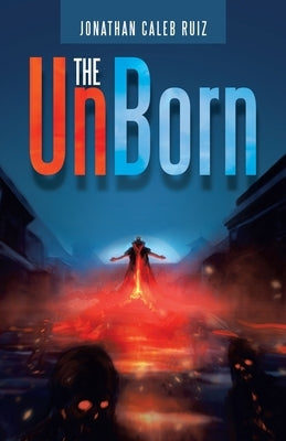 The Unborn by Ruiz, Jonathan Caleb
