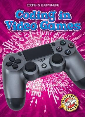 Coding in Video Games by Noll, Elizabeth